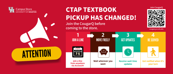 Megaphone calling attention that CTAP textbook pickup has changed. A flowchart with instructions for students to join the CougarQ virtual line before going to the store. 