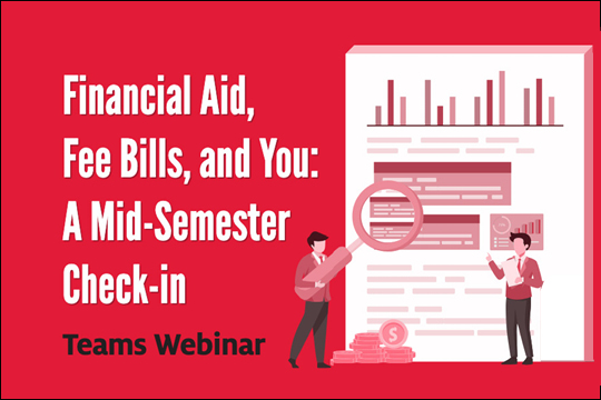 Financial Aid, Fee Bills, and You: A Mid-Semester Check-in