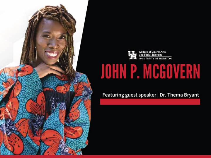 John P. McGovern Endowed Lecture Featuring Dr. Thema Bryant