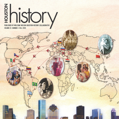 Houston History Where the Local is Global