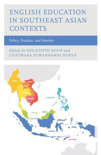 English Education in Southeast Asian Contexts: Policy, Practice, and Identity by Chatwara Duran, Ph.D.