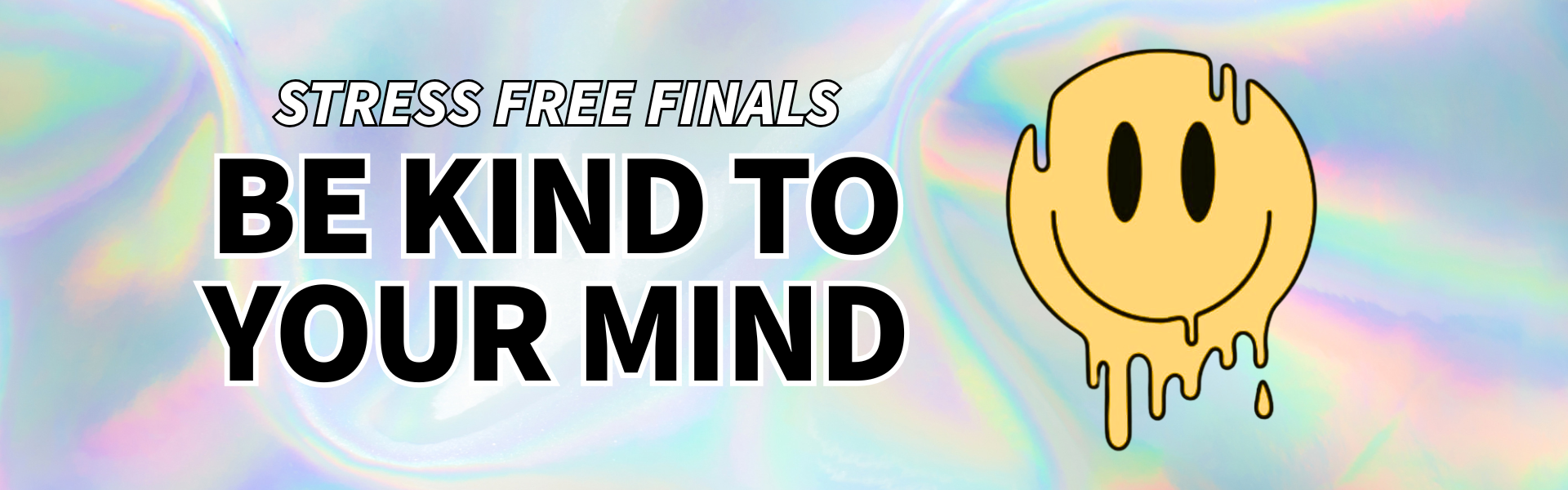 Stress Free Finals: Be Kind to Your Mind