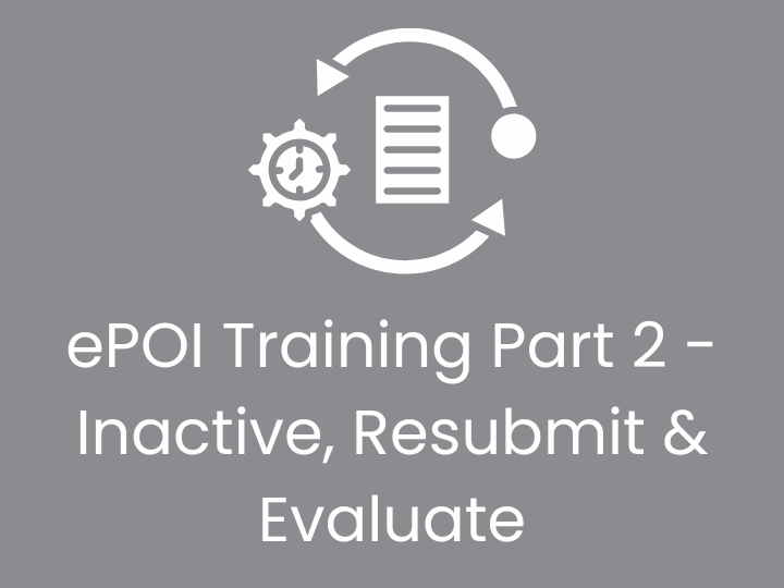 ePOI Training Part 2 - Inactive, Resubmit & Evaluate